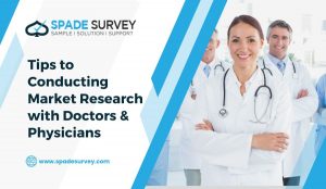 Read more about the article Tips to Conducting Market Research with Doctors & Physicians