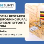 How Social Research is Transforming Rural Development Efforts in Uganda?