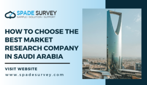 Read more about the article How to Choose the Best Market Research Company in Saudi Arabia